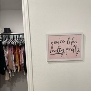 NWT Wall Art - “you’re like really pretty”